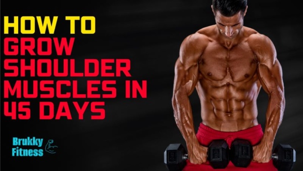 How to grow shoulder muscles in 45 days